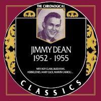 Jimmy Dean - The Chronogical Classics 1952-1955